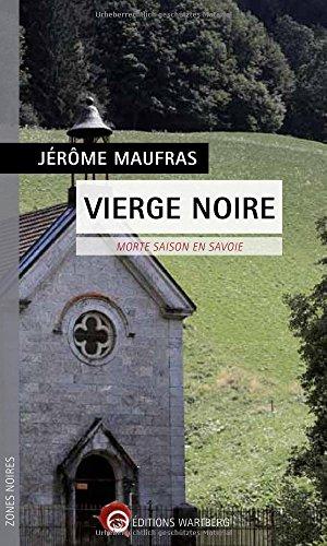 Vierge noire : Morte saison en Savoie