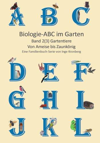 Biologie ABC im Garten: Band 2(3) Gartentiere