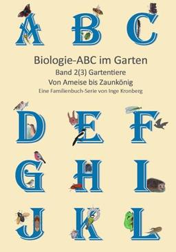 Biologie ABC im Garten: Band 2(3) Gartentiere