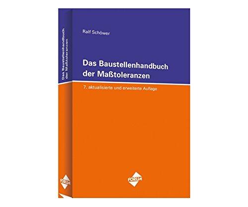 Das Baustellenhandbuch der Masstoleranzen (Baustellenhandbücher)