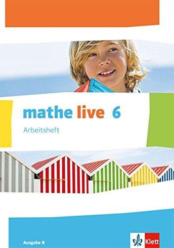 mathe live / Arbeitsheft mit Lösungsheft 6. Schuljahr: Ausgabe N