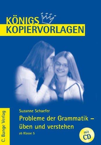 Königs Kopiervorlagen - Probleme der Grammatik üben und verstehen: Ab Klasse 5