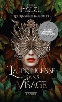 Les royaumes immobiles. Vol. 1. La princesse sans visage