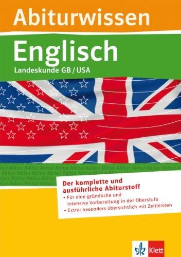 Abiturwissen; Englisch- Landeskunde Great Britain, United States of America: Great Britain und USA