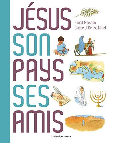 Jésus, son pays, ses amis