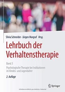 Lehrbuch der Verhaltenstherapie, Band 3: Psychologische Therapie bei Indikationen im Kindes- und Jugendalter