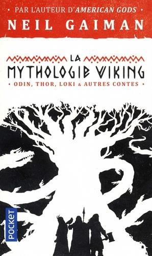 La mythologie viking : Odin, Thor, Loki & autres contes