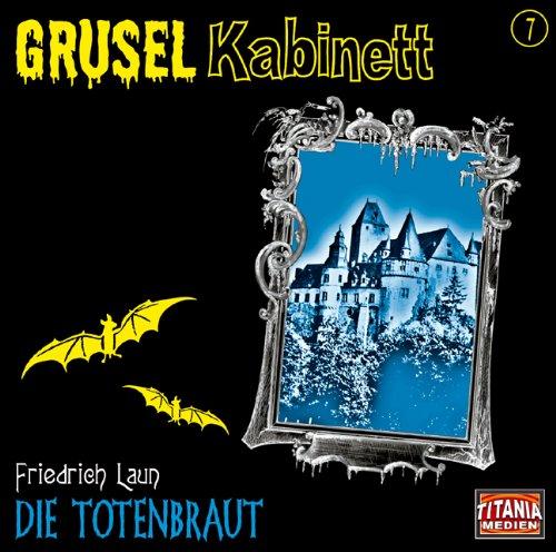 Die Totenbraut. CD . Grusel Kabinett 7