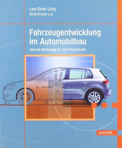 Fahrzeugentwicklung im Automobilbau: Aktuelle Werkzeuge für den Praxiseinsatz: Aktuelle Werkzeuge für den Praxiseinsatz. 55 Übungsaufgaben