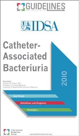 Catheter-Associated Bacteriuria Guidelines Pocketcard 2010 (Guidelines Pocketcards)