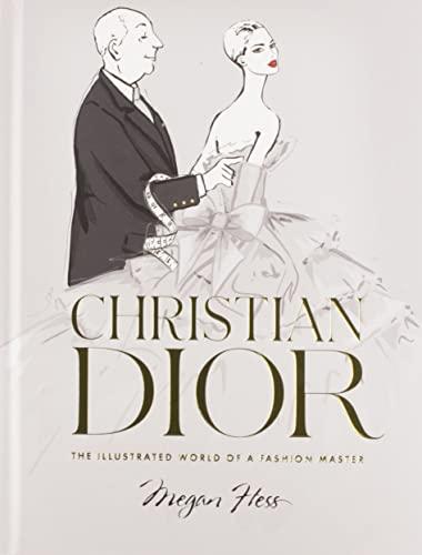 Christian Dior: The Illustrated World of a Fashion Master