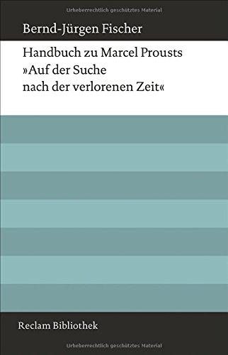 Handbuch zu Marcel Prousts »Auf der Suche nach der verlorenen Zeit« (Reclam Bibliothek)