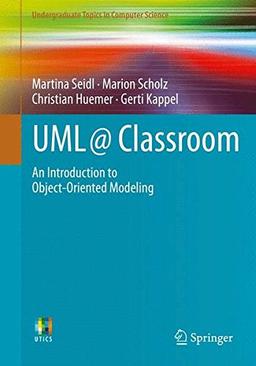 UML @ Classroom (Undergraduate Topics in Computer Science)