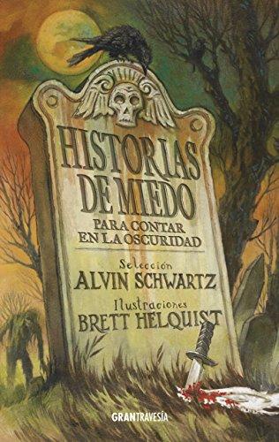 Historias de miedo. Para contar en la oscuridad (Novela juvenil- Historias de miedo para contar en la oscuridad)