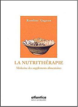 La nutrithérapie : médecine des suppléments alimentaires