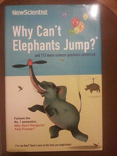 Why Can't Elephants Jump and 113 other science questions answered