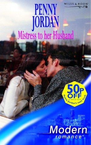 Mistress to her Husband (Mills & Boon Modern)