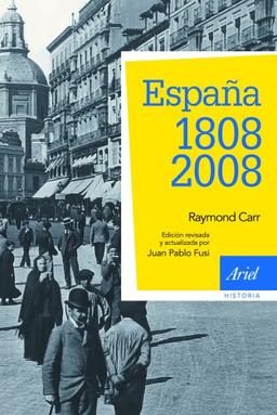 España, 1808-2008: 3ª edición actualizada (Ariel Historia)