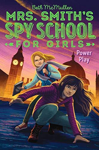 Power Play (Mrs. Smith's Spy School for Girls, Band 2)