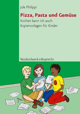 Top Ten:  Pizza, Pasta und Gemüse. Kochen kann ich auch. Kopiervorlagen für Kinder (Lernmaterialien)