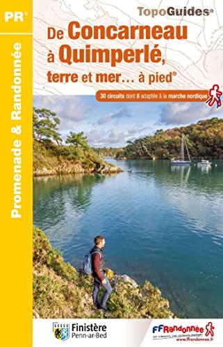 De Concarneau à Quimperlé, terre et mer... à pied : 30 circuits dont 8 adaptés à la marche nordique