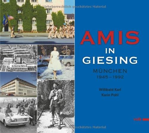 Amis in Giesing: München 1945 - 1992