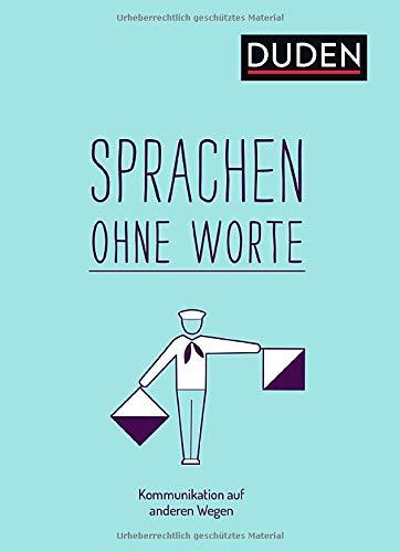 Sprachen ohne Worte: Kommunikation auf anderen Wegen