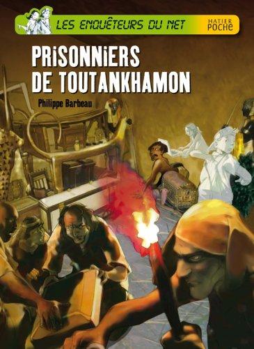 Les enquêteurs du Net. Prisonniers de Toutankhamon