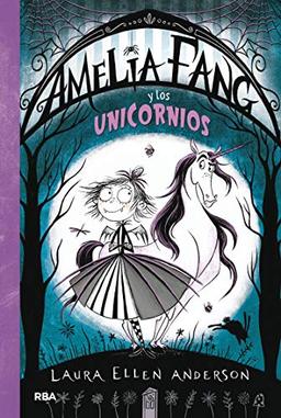 Amelia Fang 2. Amelia y los unicornios (FICCIÓN KIDS, Band 2)