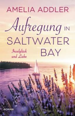 Aufregung in Saltwater Bay (Inselglück und Liebe, Band 4)