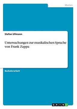 Untersuchungen zur musikalischen Sprache von Frank Zappa