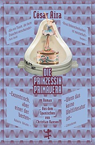 Die Prinzessin Primavera (Bibliothek César Aira)