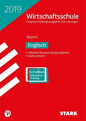 Original-Prüfungen Wirtschaftsschule - Englisch - Bayern