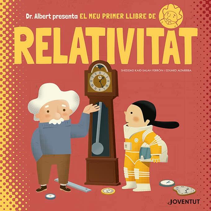 El meu primer llibre de Relativitat (Àlbums Il·lustrats)