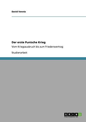 Der erste Punische Krieg: Vom Kriegsausbruch bis zum Friedensvertrag