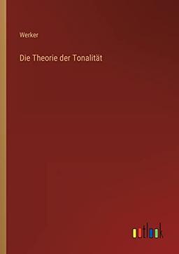 Die Theorie der Tonalität