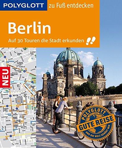 POLYGLOTT zu Fuß entdecken Berlin