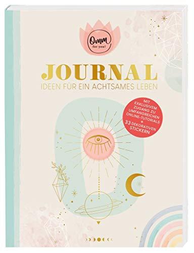 Omm for you Journal - Ideen für ein achtsames Leben | Tagebuch für mehr Achtsamkeit | Mix aus Yoga, Meditation, Journaling und Kreativität | Broschiertes Buch mit Übungen für Entschleunigung im Alltag