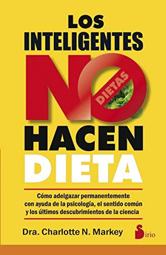 Los Inteligentes No Hacen Dieta