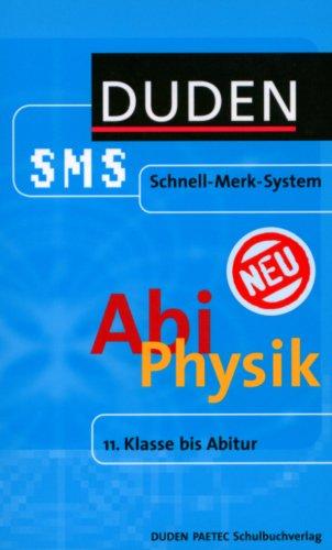 Abi Physik Duden SMS. 11. Klasse bis Abitur (Lernmaterialien)