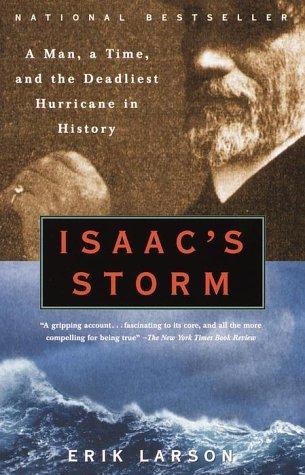 Isaac's Storm: A Man, a Time, and the Deadliest Hurricane in History (Vintage)