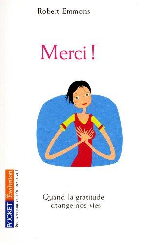 Merci ! : quand la gratitude change nos vies