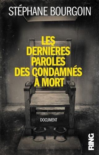 Dernieres paroles de condamnés à mort