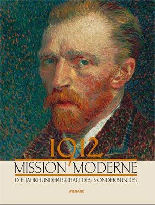 1912 Mission Moderne: Die Jahrhundertschau des Sonderbundes