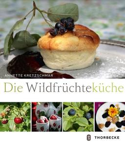 Die Wildfrüchteküche