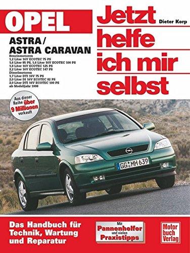 Opel Astra G: Benzin- und Dieselmotoren ab Modelljahr 1998 (Jetzt helfe ich mir selbst)