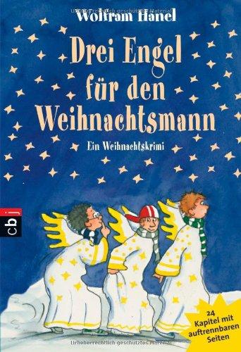 Drei Engel für den Weihnachtsmann: Ein Weihnachtskrimi in 24 Kapiteln