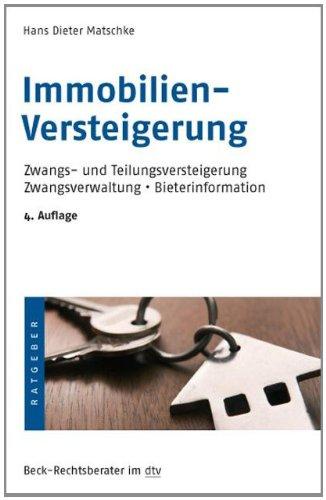 Immobilienversteigerung: Zwangs- und Teilversteigerung, Zwangsverwaltung, Bieterinformation: Zwangs- und Teilungsversteigerung, Zwangsverwaltung, Bieterinformation