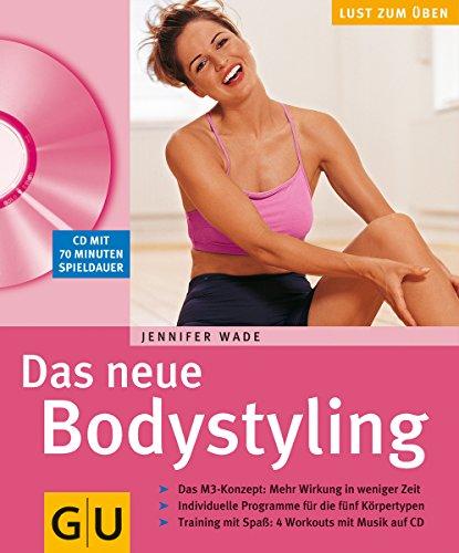 Bodystyling (mit CD), Das neue (GU Multimedia Körper, Geist & Seele)