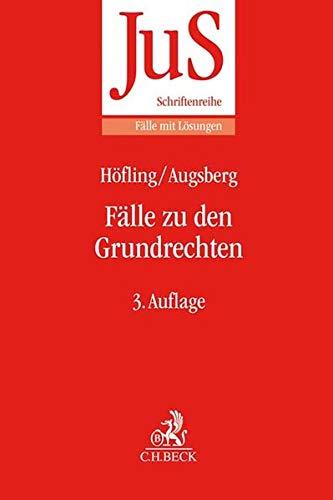 Fälle zu den Grundrechten (JuS-Schriftenreihe/Fälle mit Lösungen, Band 187)